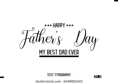 Happy Father's Day Stylish Modern Text  Typescrpt Template