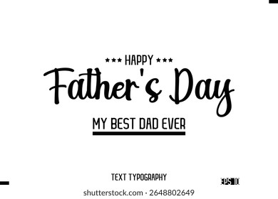 Happy Father's Day Stylish Modern Text  Typescrpt Template