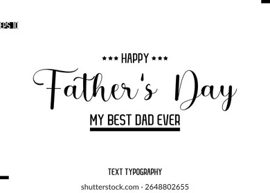 Happy Father's Day Stylish Modern Text  Typescrpt Template