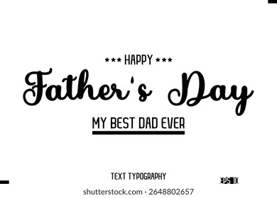 Happy Father's Day Stylish Modern Text  Typescrpt Template