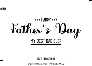 Happy Father's Day Stylish Modern Text  Typescrpt Template