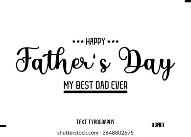 Happy Father's Day Stylish Modern Text  Typescrpt Template