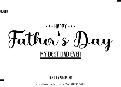 Happy Father's Day Stylish Modern Text  Typescrpt Template
