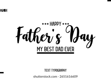 Happy Father's Day Stylish Modern Text  Typescrpt Template