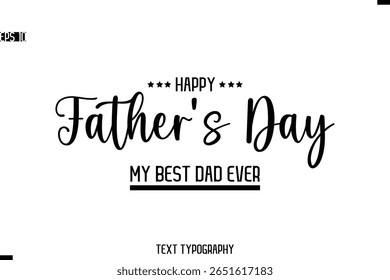 Happy Father's Day Stylish Modern Text  Typescrpt Template