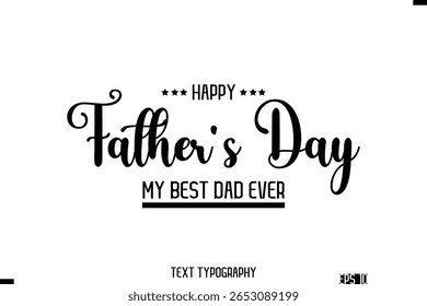 Happy Father's Day Stylish Modern Text  Typescrpt Template
