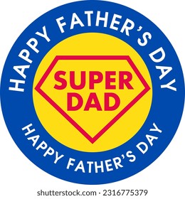 Happy father's day and super dad 