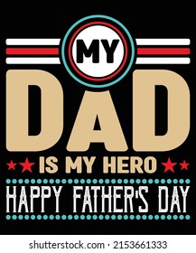 HAPPY FATHER'S DAY T SHIRT DESIGN. GRAPHIC T SHIRT DESIGN. TYPOGRAPHY CREATIVE AMAZING UNIQUE