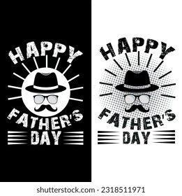 Happy fathers day t shirt design, funny quotes, typography tshirt, typography design, quote, poster, typography lettering, fathers day, dad day, son, daughter, baby,, kids, love, heart, best, dad,