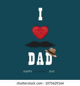 Happy Fathers Day template greeting card. I Love you Dad. Fathers day Banner, flyer, invitation, congratulation or poster design with red heart, black mustache, hat.  Father's day concept. vector 