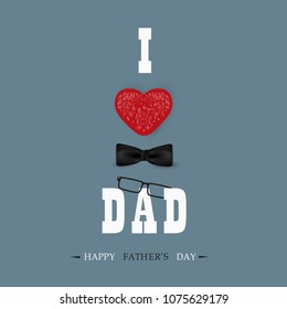 Happy Fathers Day template greeting card. I Love you Dad. Fathers day Banner, flyer, invitation, congratulation or poster design. Father's day concept. vector 