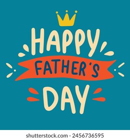 Happy Father's Day text banner square composition. Hand drawn vector art.