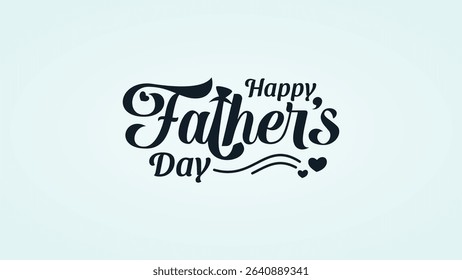 happy father's day text with beautiful lettering, tie and hearts. It's great for greeting cards, banners, flyers, etc.