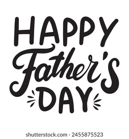 Happy Father's Day text black color isolated. Hand drawn vector art.