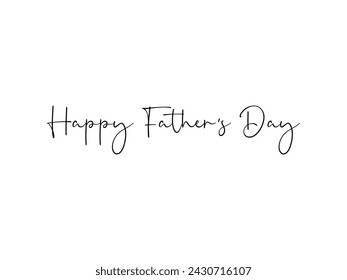 Happy Father's Day Text Design. Typography Design. Happy Father's Day Lettering on white background