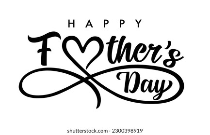 Happy Fathers Day text with love infinity divider. Father's Day creative vector handwritten calligraphy logo. Wishes with lettering and black love infinity shape for t-shirt, mug or cup gift concept