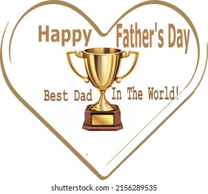 Happy Father's day text, wishes in a golden heart and a trophy that says best Dad in the world