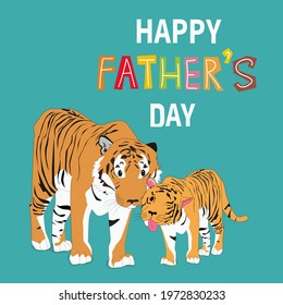 Happy father's day with tigers and lettering. Happy fathers day calligraphy banner. Dad is my king.