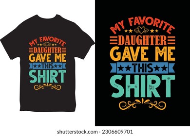Happy father's day t-shirt, dad t shirt vector, fatherhood gift shirt design.