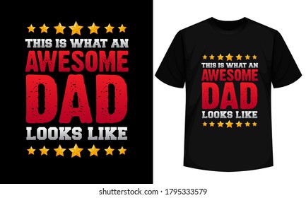 Happy Father's Day t-shirt Design For Print. Dad t shirt vector FOR Tees Design. Fatherhood gift shirt design. Best Dad T shirt Design