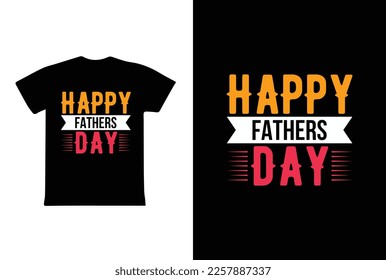 Happy Fathers Day. Father's Day T-Shirt Design Vector Illustration Template