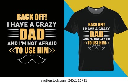 Happy Father's Day Tshirt Design. Father's Day typography vector t-shirt design.