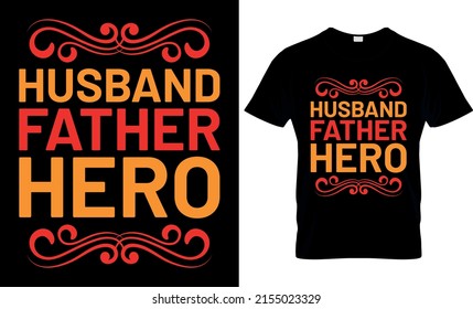 Happy Fathers day T-shirt, Father's Day Saying  Quotes Typographic Poster or T-shirt Design