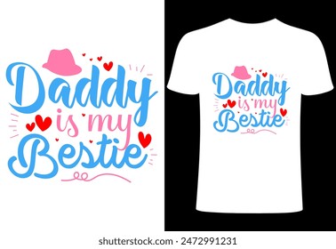 Happy fathers day T-shirt, World's best dad T-shirt design, father niche vector top trending  typography and best selling T- shirt on print. dad is my bestie you were  right illustration