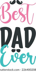 Happy Father's Day Typographic Quotes for Print on Demand Business. Colorful Graphics on White Background for Clothing and Apparel Industry.