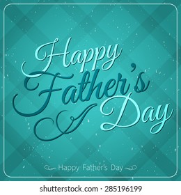 Happy Father's Day Typographical Background. Greeting card. Vector illustration.