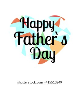 Happy Father's Day Typographical Background. Save the date card, poster. Vector illustration