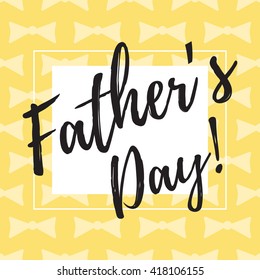 Happy Fathers Day typographical background. 