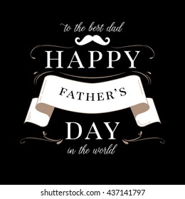 Happy Father's Day typographical background. Vintage lettering for greeting cards, banners, t-shirt design.Happy fathers day card. Fathers day background. Fathers day text. Fathers day