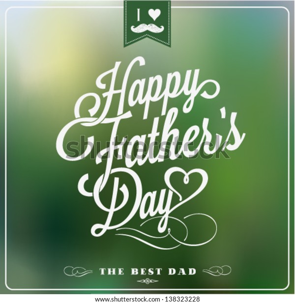 Happy Fathers Day Typographical Background Stock Vector (Royalty Free ...