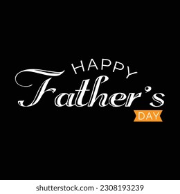 Happy Fathers Day typography banner. Father's day  calligraphy poster . Vector illustration