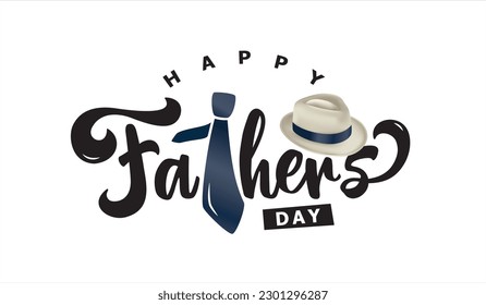 Happy Father's Day typography design, hand drawn lettering with necktie and hat.