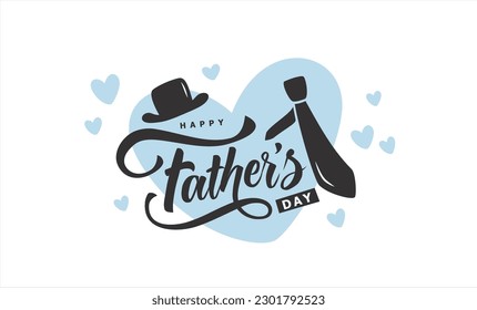 Happy Father's Day typography design, hand drawn lettering with necktie and hat.