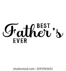 Happy Fathers day typography design for tshirt 