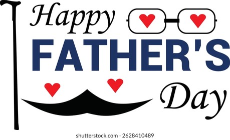 Happy Father's Day Typography Design with Mustache, Cane, and Heart Elements.