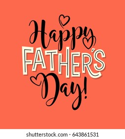 Happy Father's Day. Typography design for greeting cards, web banners. Retro styled calligraphy design with hearts. Vector Illustration.