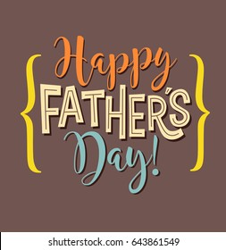 Happy Father's Day. Typography design for greeting cards, web banners. Retro styled calligraphy design. Vector Illustration.