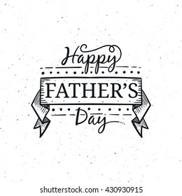 Happy Father's Day typography illustration. Greeting card, poster, label design.