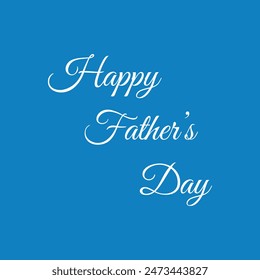 happy father's day typography logo, father's day card, Happy Father's Day Appreciation Vector Text,  Happy Father's Day handwritten logo design blue background,tshirt design.