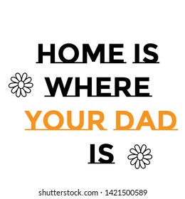 Happy Fathers Day, Typography for print or use as poster, card, flyer or T shirt