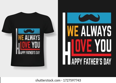 Happy Father's Day Typography T-shirt Design Vector