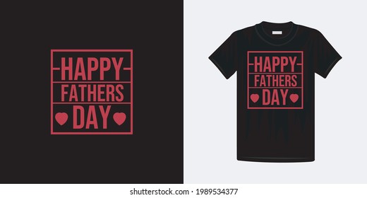 Happy fathers day typography t-shirt design. Famous quotes t-shirt design.