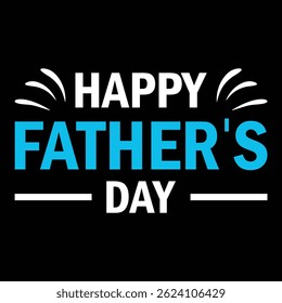 Happy Father's Day -typography t-shirt design