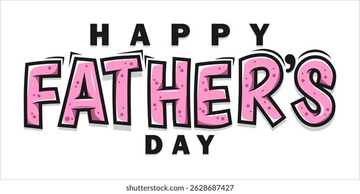 Happy Father's Day Typography, Vector Text Effects, perfect for greeting cards, t-shirts, and creative design projects.