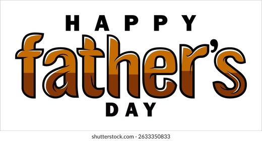 Happy Father's Day Typography, Vector Text Effects, perfect for greeting cards, t-shirts, and creative design projects.