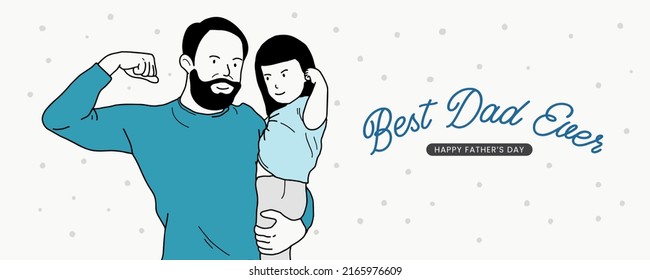 Happy father's day vector banner. daddy with beard holding daughter illustration in cute and lovely style. Best dad ever banner, a holidays poster, greeting card, background.